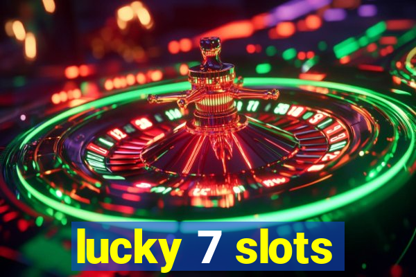 lucky 7 slots